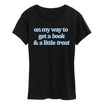Women's On My Way To Get A Book & A Little Treat Graphic Tee