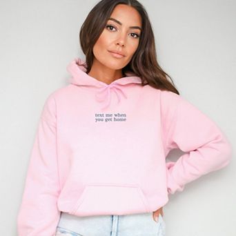 Embroidered Text Me When You Get Home - Women's Graphic Hoodie