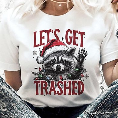 Let's Get Trashed Christmas Raccoon T‑Shirt, Funny Tee for Feral Women