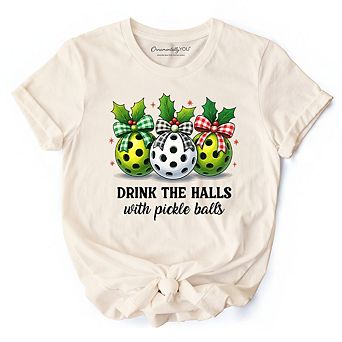 Drink The Halls with Pickle Balls T-Shirt, Funny Christmas Tee