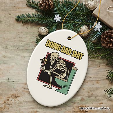 Doing Dad Stuff Ornament, Funny Toilet Skeleton Christmas Gift For Dads