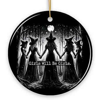 Girls Will Be Girls Ornament, Spooky Witch Coven Gift and Decor for Empowered Women