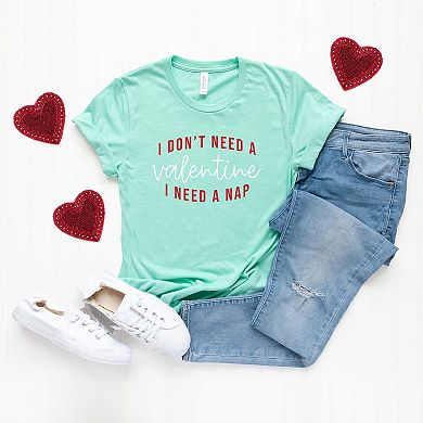 I Don't Need A Valentine, I Need A Nap - Women's Short Sleeve Graphic T-Shirt