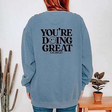 S.W.Smiley You're Doing Great Smiley Front and Back Design - Women's Garment Dyed Graphic Sweatshir