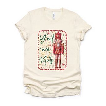 Y'all Are Nuts Nutcracker - Women's Short Sleeve Graphic T-Shirt