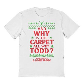 Men's National Lampoon's Christmas Vacation And Why Is The Carpet All Wet Todd Graphic Tee