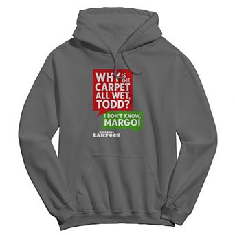 Men's National Lampoon's Christmas Vacation Why Is The Carpet All Wet Todd I Don't Know Margo Graphic Hoodie