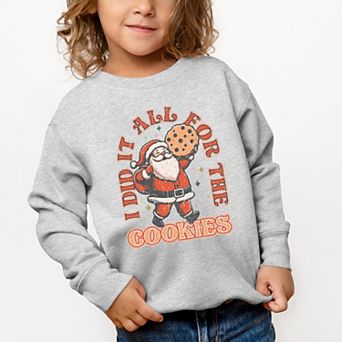 I Did It All For The Cookies Santa - Toddler Graphic Sweatshirt