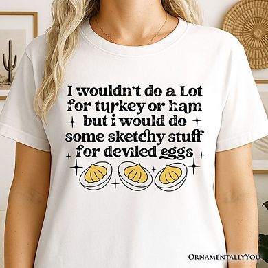Deviled Eggs Funny T-Shirt, Thanksgiving Friendsgiving Foodie Tee