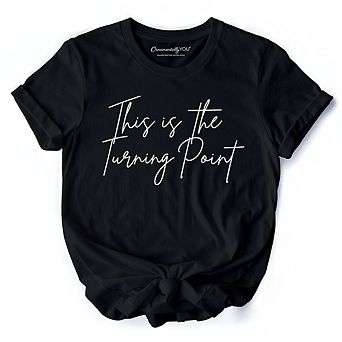 This Is the Turning Point T-Shirt, Motivational Patriotic Quote Tee