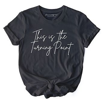 This Is the Turning Point T-Shirt, Motivational Patriotic Quote Tee