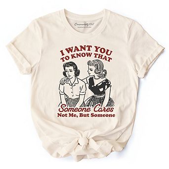 Someone Cares Retro Sarcastic T-Shirt, Funny Vintage Quote Tee