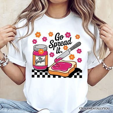 Go Spread It Christian T-Shirt, Cute Gospel Jam and Toast Tee