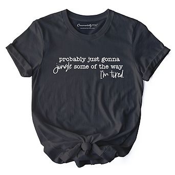 Probably Just Gonna Jingle Some of the Way T-Shirt, Funny Lazy Christmas Tee