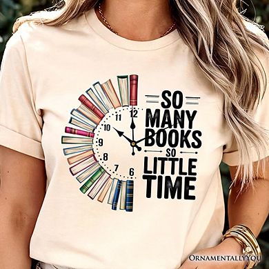 So Many Books So Little Time T-Shirt, Funny Book Lover Tee