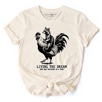 Living the Dream Funny Rooster and Raccoon T-Shirt, Sarcastic Quote Tee