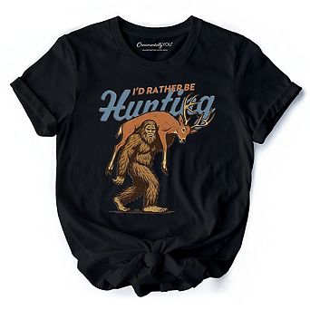I’d Rather Be Hunting Bigfoot T-Shirt, Funny Sasquatch Hunter Tee