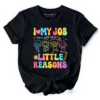 I Love My Job for All the Little Reasons Teacher T-Shirt, Cute School Tee