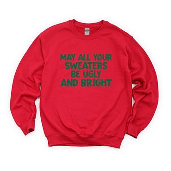 Sweaters Be Ugly and Bright - Women's Graphic Sweatshirt