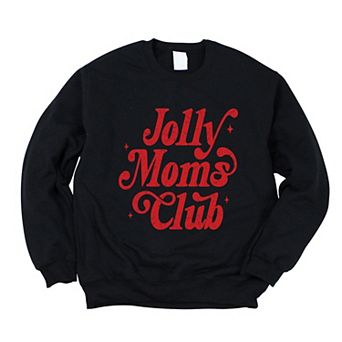 Jolly Mom's Club Distressed - Women's Graphic Sweatshirt