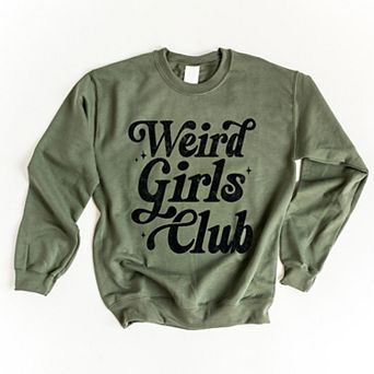 Weird Girls Club Distressed - Women's Graphic Sweatshirt