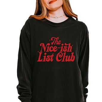 The Nice-ish List Club Distressed - Women's Garment Dyed Long Sleeve Graphic T-Shirt