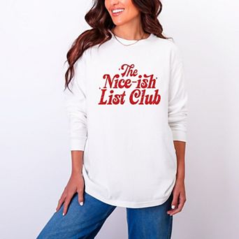 The Nice-ish List Club Distressed - Women's Garment Dyed Long Sleeve Graphic T-Shirt