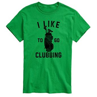 Big & Tall I Like To Go Clubbing Graphic Tee