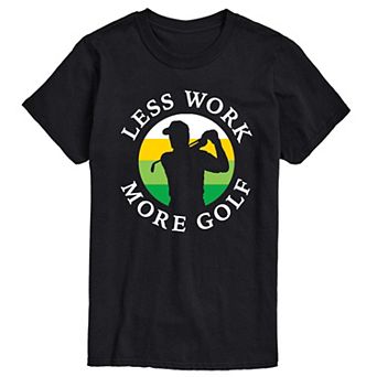 Big & Tall Less Work More Golf Graphic Tee