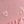 Dirty Pink