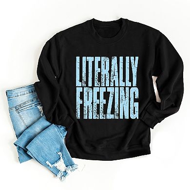 Literally Freezing Block Distressed - Women's Graphic Sweatshirt