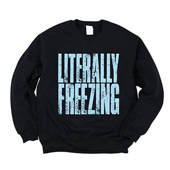 Literally Freezing Block Distressed - Women's Graphic Sweatshirt