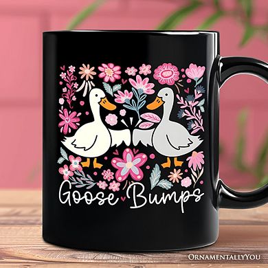 Funny Goose Bumps Floral Mug, Sarcastic Goose Gift