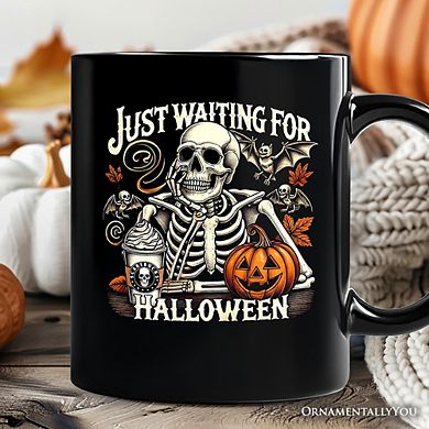 Just Waiting for Halloween Mug, Spooky Skeleton Gift