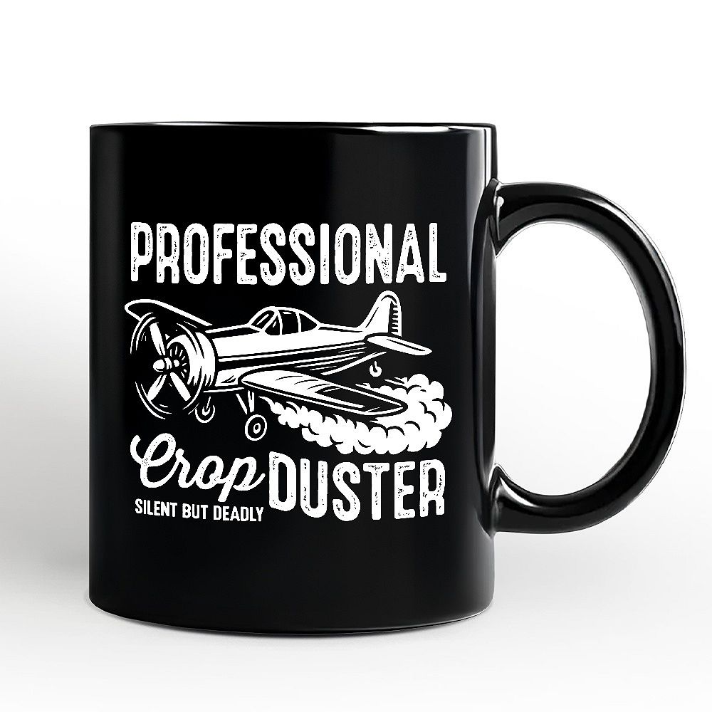 Professional Crop Duster Funny Mug, Silent But Deadly Sarcastic Men Gift