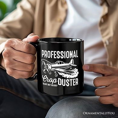 Professional Crop Duster Funny Mug, Silent But Deadly Sarcastic Men Gift