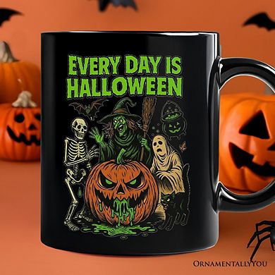 Every Day Is Halloween Mug, Funny Spooky Season Gift
