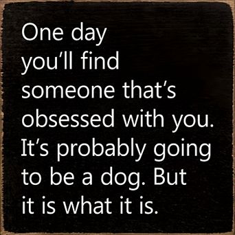 Dog Lover Quote Wood Sign 7x7 Inch Square Shelf or Wall Decor for Entryway