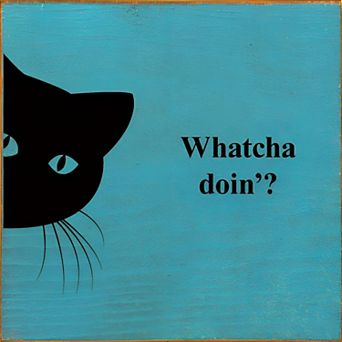 Cat Lover Wood Wall Sign 7 x 7 Funny Quote Home Decor