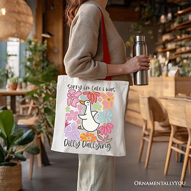 Sorry I'm Late I Was Dilly Dallying Goose Canvas Tote Bag