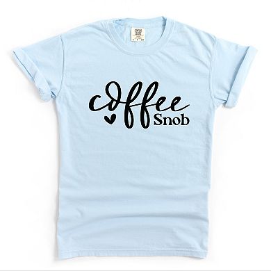 Coffee Snob Cursive - Women's Garment Dyed Graphic T-Shirt