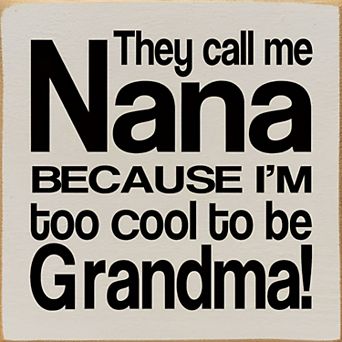 Nana Quote Wood Sign 7x7 Inch Home or Office Decor Accent