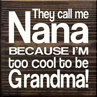 Nana Quote Wood Sign 7x7 Inch Home or Office Decor Accent