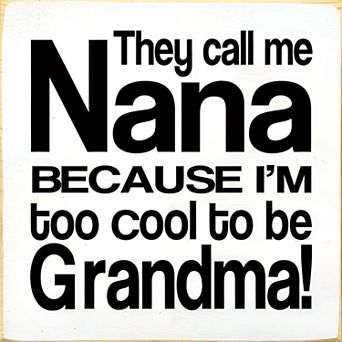 Nana Quote Wood Sign 7x7 Inch Home or Office Decor Accent