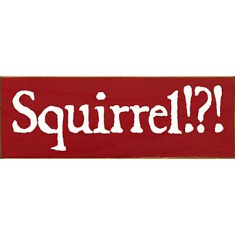 Farmhouse Wood Sign Squirrel Quote Small Wall or Shelf Home Decor