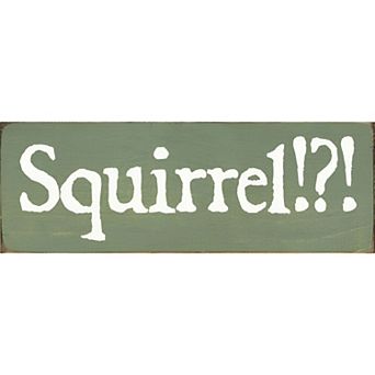 Farmhouse Wood Sign Squirrel Quote Small Wall or Shelf Home Decor