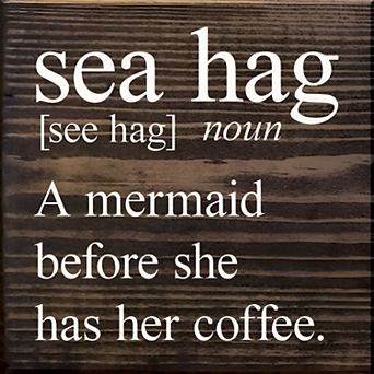 Funny Mermaid Coffee Quote Wood Sign 7x7 Inch - “Sea Hag” Kitchen or Coffee Bar Decor