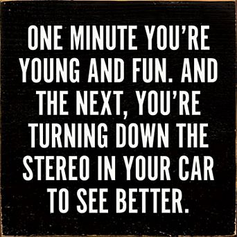 Funny Aging Quote Wood Sign 7x7 Inch Square Wall or Shelf Decor for Home or Office