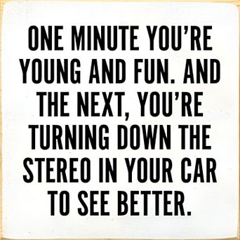 Funny Aging Quote Wood Sign 7x7 Inch Square Wall or Shelf Decor for Home or Office