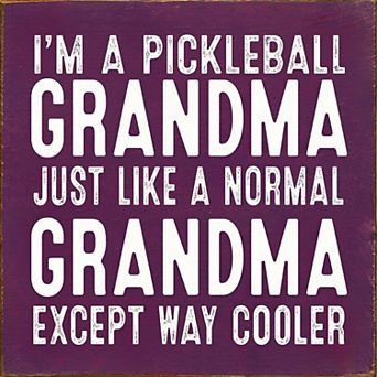 Pickleball Grandma Quote Wood Sign 7x7 Square Wall Hanging or Tabletop Decor